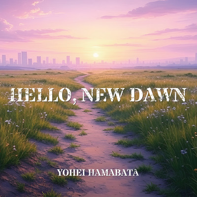 HELLO, NEW DAWN Front Cover