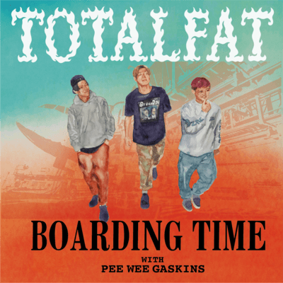Boarding Time (feat. PEE WEE GASKINS) Front Cover