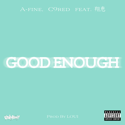 GOOD ENOUGH (feat. 翔恵, A-fine & C9red)のジャケット写真