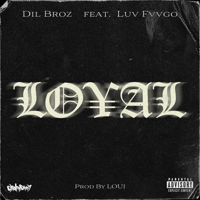 LO¥AL (feat. Dil Broz & Luv Fvvgo) Front Cover