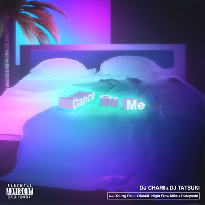 Dance On Me (feat. Young Dalu, OSAMI, Night Flow Mike & Hideyoshi) Front Cover