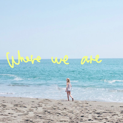 Where we areのジャケット写真