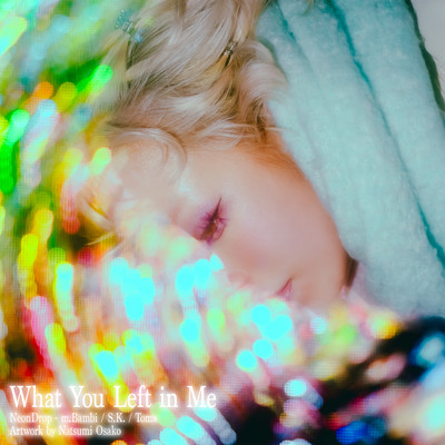 What You Left in Meのジャケット写真
