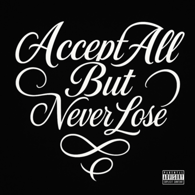 Accept All But Never Lose Front Cover