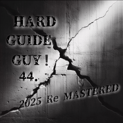 HARD GUIDE GUY! (2025 Re MASTERED) Front Cover