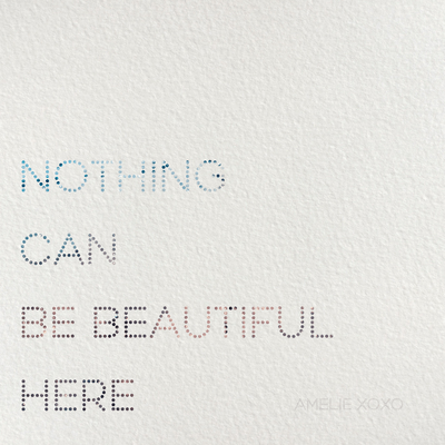 Nothing Can Be Beautiful Hereのジャケット写真