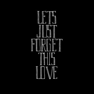 Let's Just Forget This Love Front Cover
