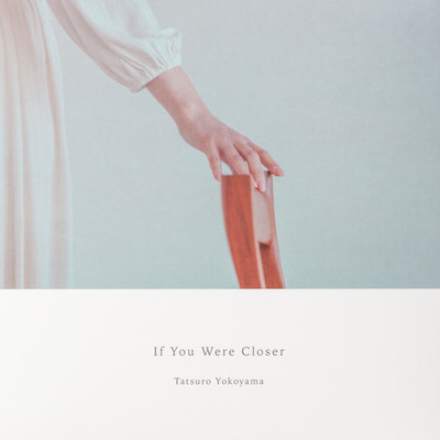 If You Were Closer Front Cover