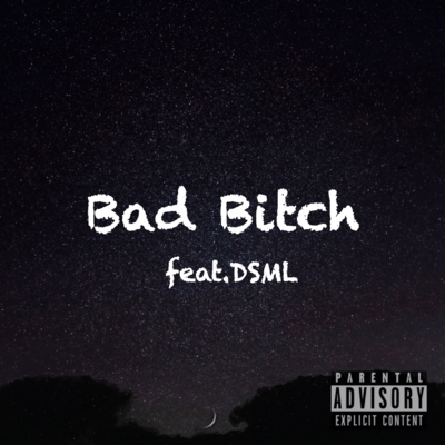 Bad Bitch (feat. DSML)のジャケット写真