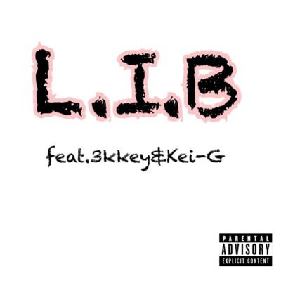 L.I.B (feat. 3kkey & Kei-G) Front Cover