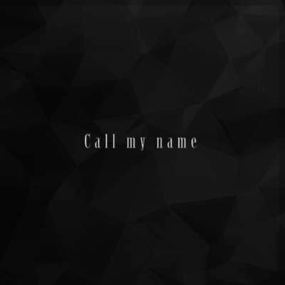 Call my nameのジャケット写真