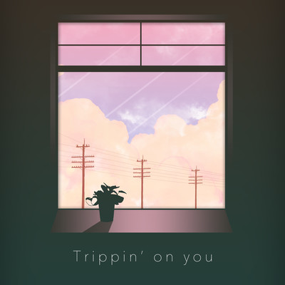 Trippin' on you Front Cover