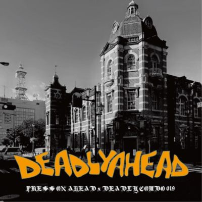 DEADLY AHEAD (feat. DEADLY COMBO 019) Front Cover
