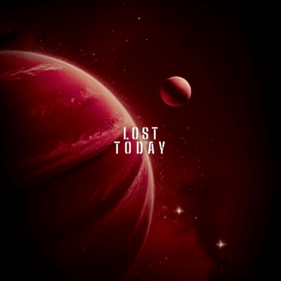 LOST TODAY (inspired by EARTH DEFENSE FORCE) Front Cover