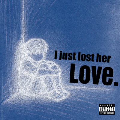 I Just lost her LovE Front Cover
