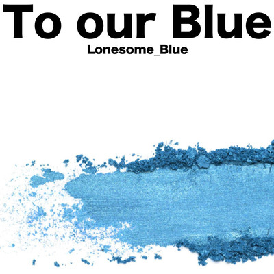 To our Blue Front Cover