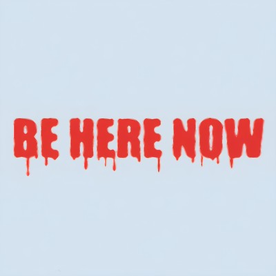 BE HERE NOW Front Cover