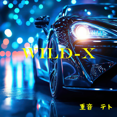 Wild-X (feat. KASANE TETO) Front Cover