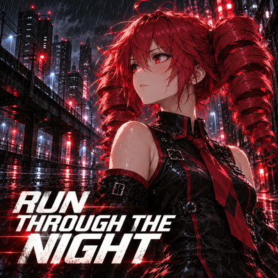 RUN THROUGH THE NIGHT (feat. 重音テト)のジャケット写真