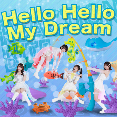 Hello Hello My Dreamのジャケット写真