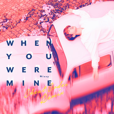 When You Were Mine (Cheat Codes Remix) Front Cover