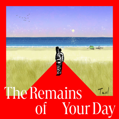 The Remains Of Your Day Front Cover