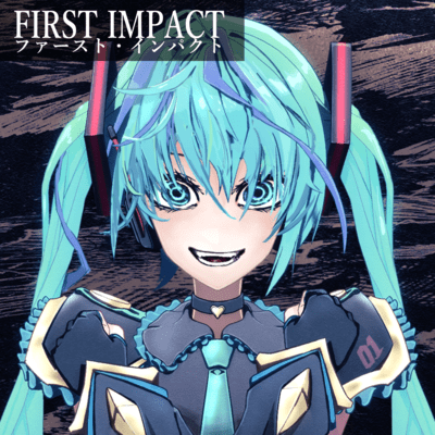 FIRST IMPACT (feat. HATSUNE MIKU) Front Cover