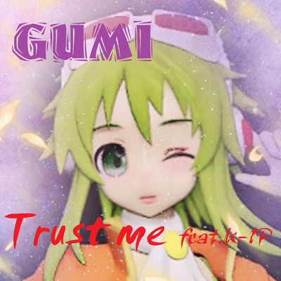 Trust me (feat. K-1P) Front Cover