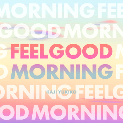 Feel Good Morningのジャケット写真