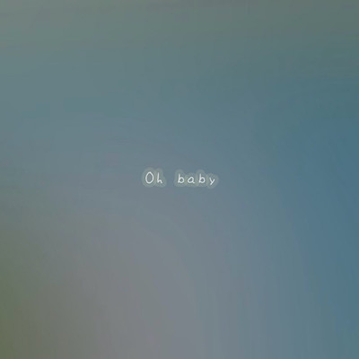 oh Babyのジャケット写真