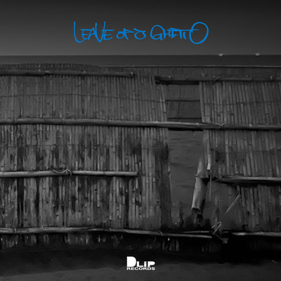 LEAVE of a GHETTO Front Cover