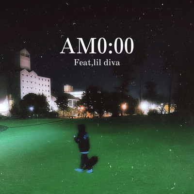 am0:00 (feat. lil diva) Front Cover