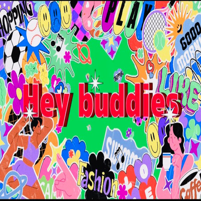 Hey buddies Front Cover