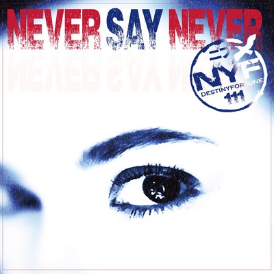 NEVER SAY NEVERのジャケット写真