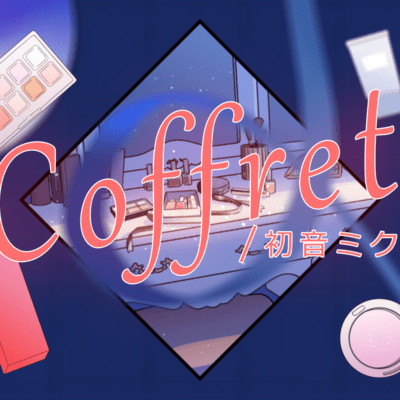 Coffret (feat. HATSUNE MIKU) Front Cover