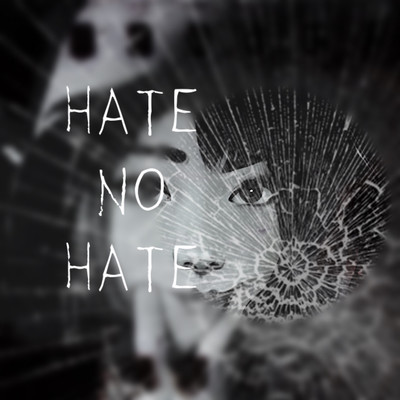 HATE NO HATE Front Cover