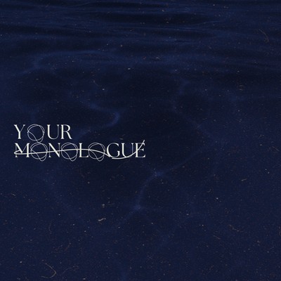 YOUR MONOLOGUE Front Cover