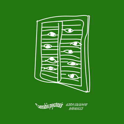 Cannabis psychosis (feat. HIBIKILLA) Front Cover