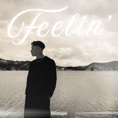 Feelin' : Mixtape Front Cover