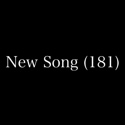 New Song (181)のジャケット写真
