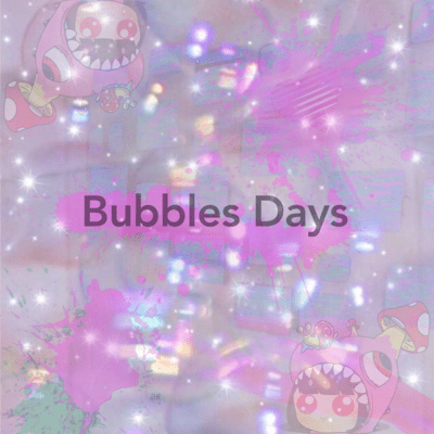 Bubbles Daysのジャケット写真