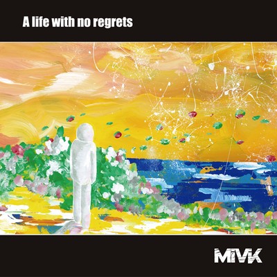 A life with no regretsのジャケット写真