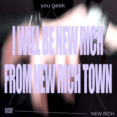 I WILL BE A NEW RICH FROM NEW RICH TOWNのジャケット写真