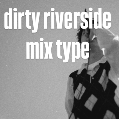 dirty riverside mix tapeのジャケット写真