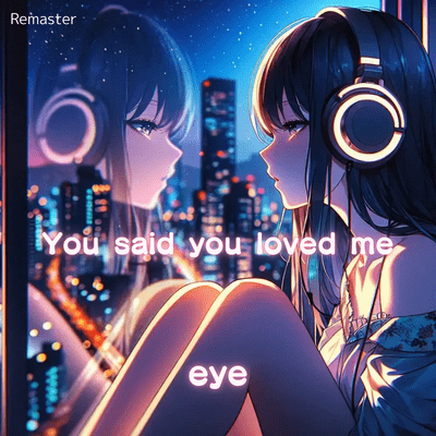 You said you loved me (2026 Remaster) Front Cover