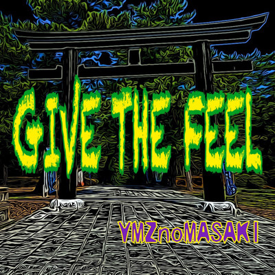 GIVE THE FEEL -DIGITAL HARDCORE- Front Cover