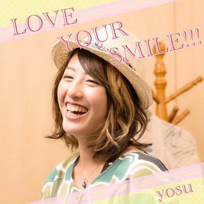 LOVE YOUR SMILE!!!のジャケット写真