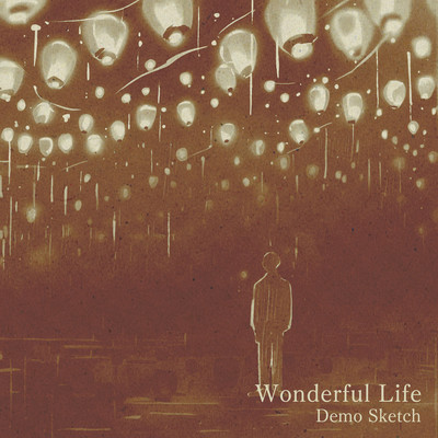 Wonderful Life (Demo Sketch)のジャケット写真