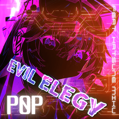 EVIL ELEGY (feat. HATSUNE MIKU) Front Cover
