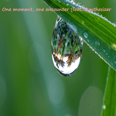 One moment, one encounter Front Cover